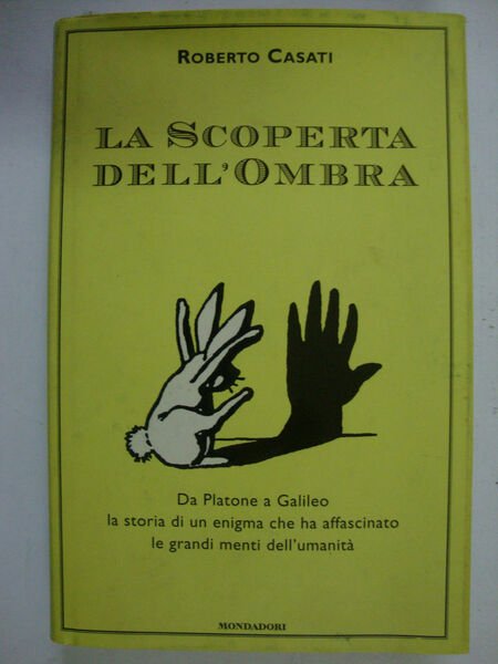 La scoperta dell'ombra (Da Platone a Galileo, la storia di …