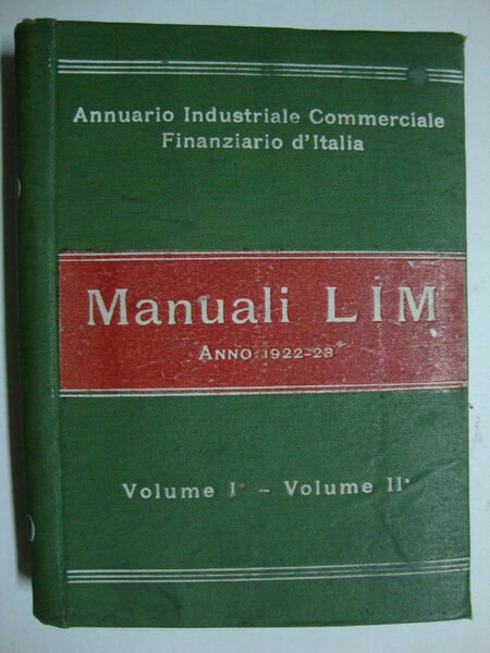 Annuario Industriale Commerciale Finanziario d'Italia (Manuali LIM - Anno 1922-23 …