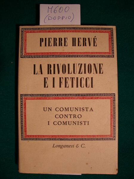 La rivoluzione e i feticci (Un comunista contro i comunisti)