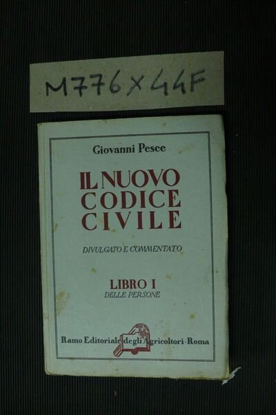 Il nuovo Codice Civile divulgato e commentato (Libro I - …