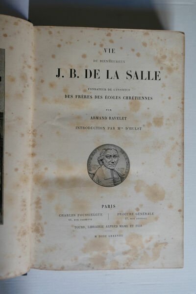Vie du bienheureux J.B. de La Salle - Fondateur de …
