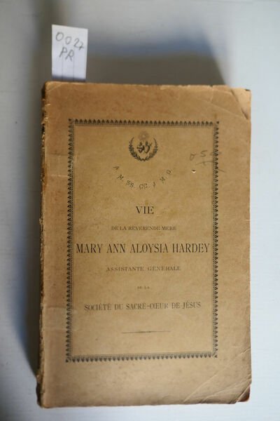 Vie de la reverende mere Mary Ann Aloysia Hardey assistante …