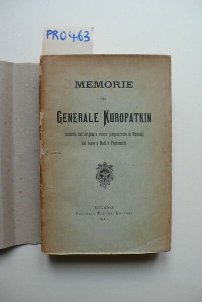 Memorie del generale Kuropatkin tradotte dall'originale russo (sequestrato in Russia). …