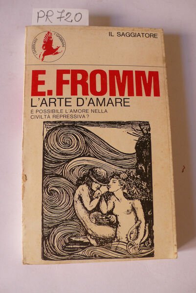 L'arte d'amare, è possibile l'amore nella società repressiva?