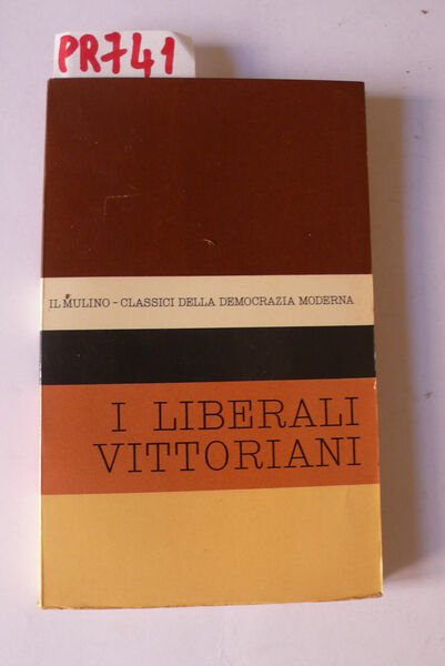 Antologia degli scritti politici dei liberali vittoriani