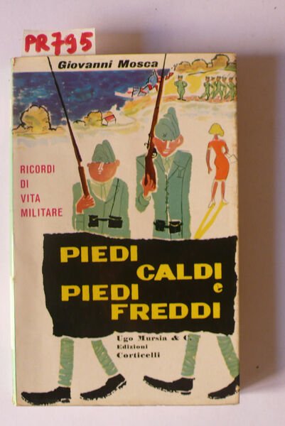 Piedi caldi e piedi freddi, ricordi di vita militare