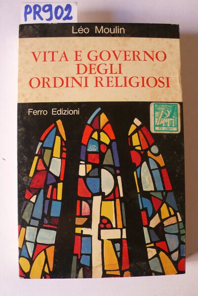 Vita e governo degli ordini religiosi