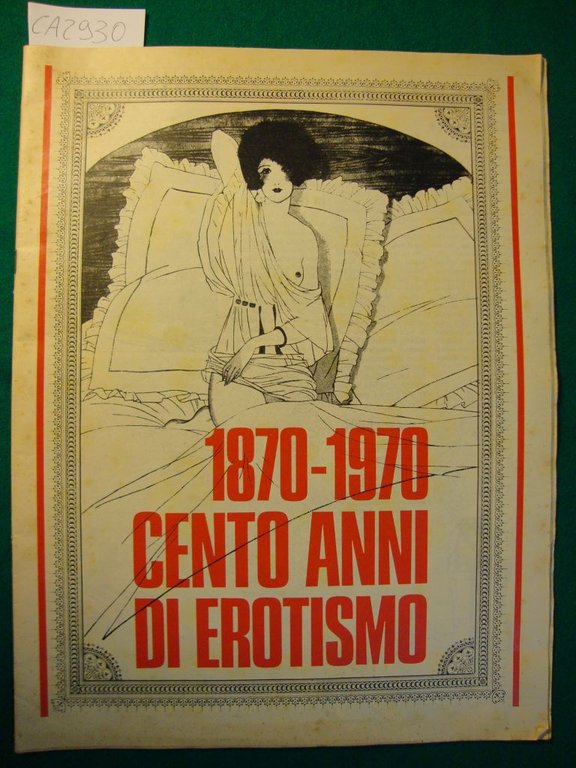 ABC - 1870 - 1970 Cento Anni di Erotismo