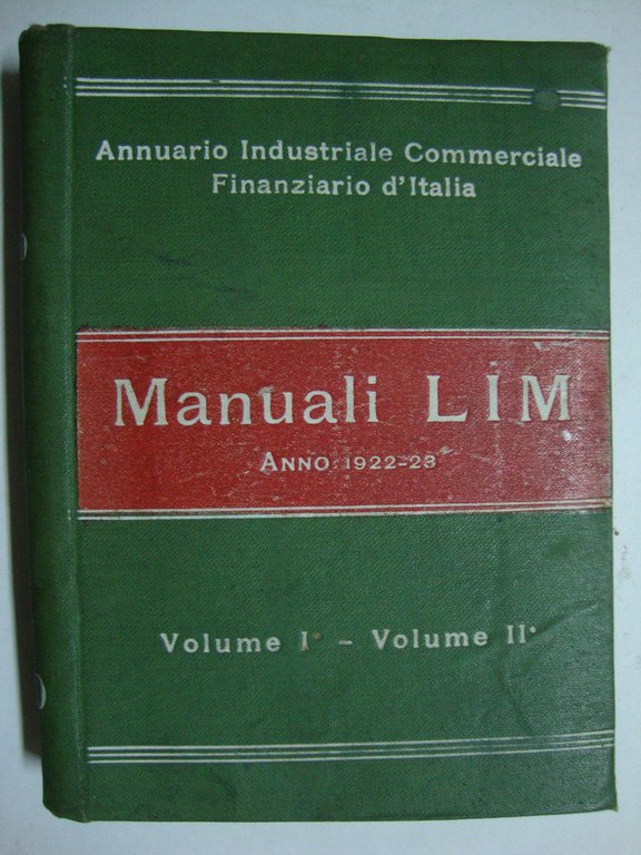 Annuario Industriale Commerciale Finanziario d'Italia (Manuali LIM - Anno 1922-23 …