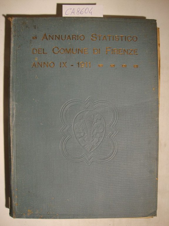 Annuario statistico del Comune di Firenze - Anno IX - …