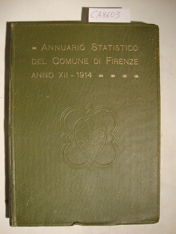 Annuario statistico del Comune di Firenze - Anno XII - …