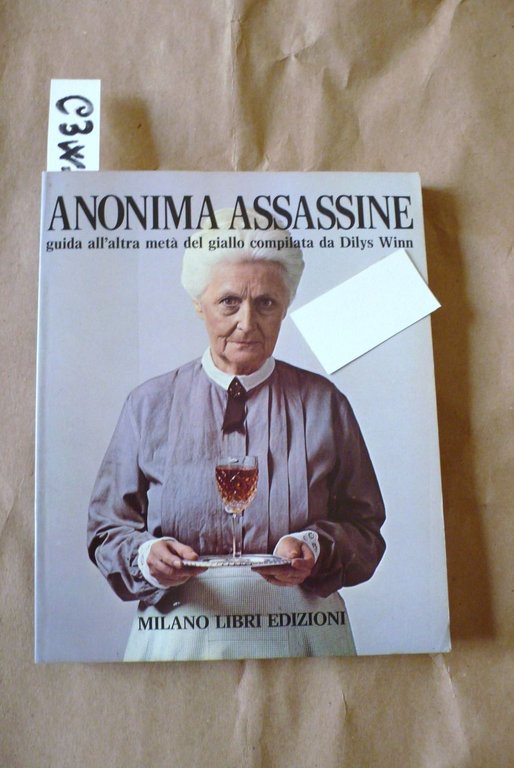 Anonima assassine (guida all'altra metà del giallo compilata da Dilys …