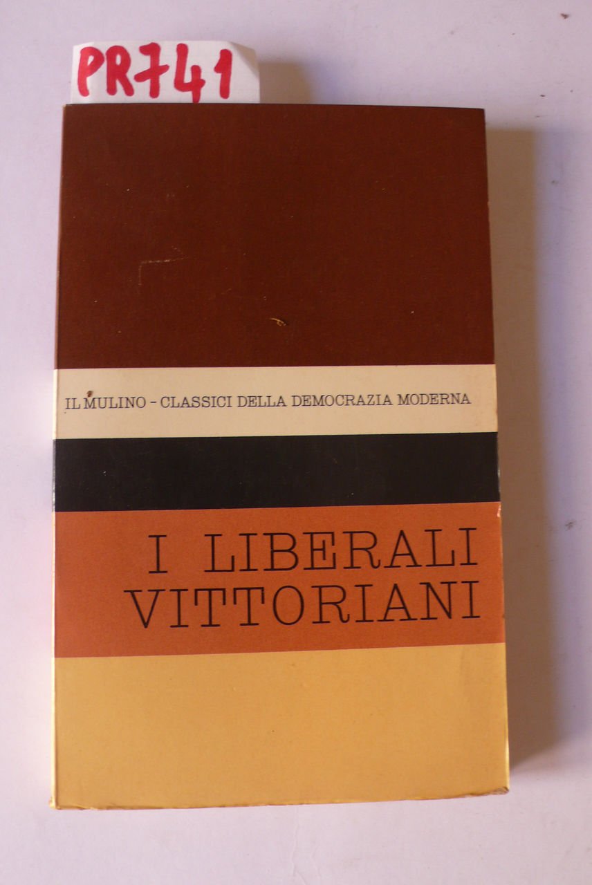 Antologia degli scritti politici dei liberali vittoriani