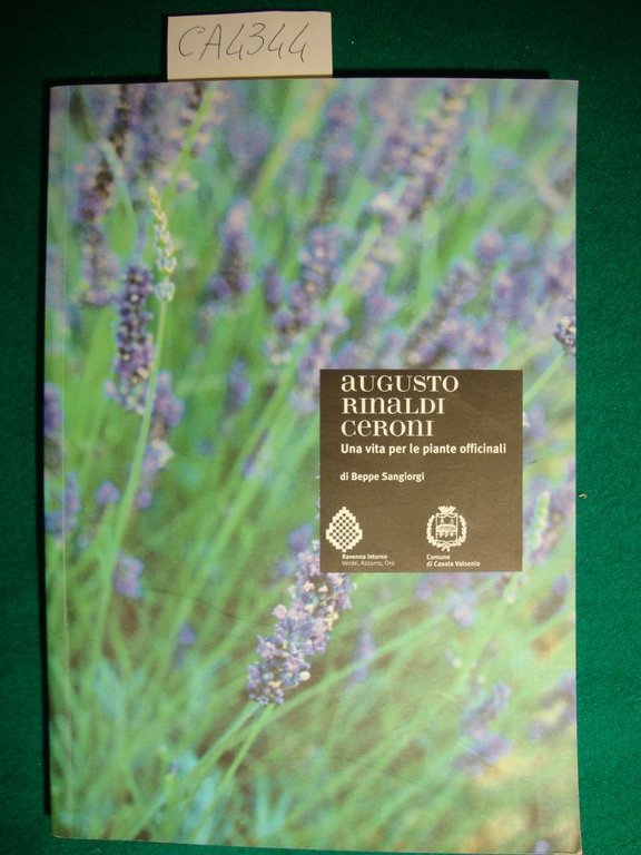Augusto Rinaldi Ceroni - Una vita per le piante officinali