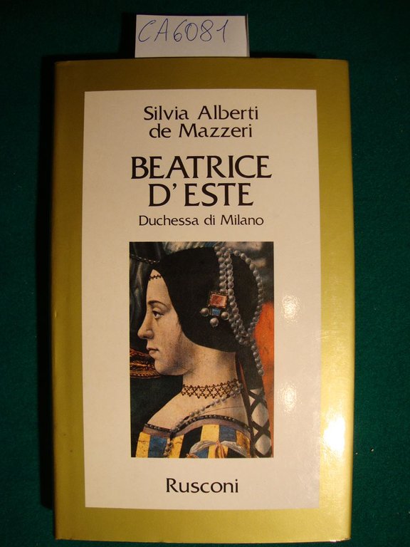 Beatrice D'Este - Duchessa di Milano