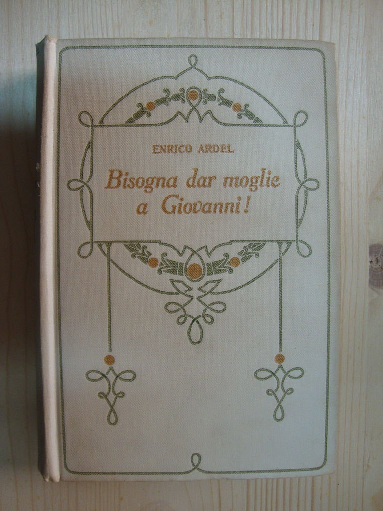 Bisogna dar moglie a Giovanni!