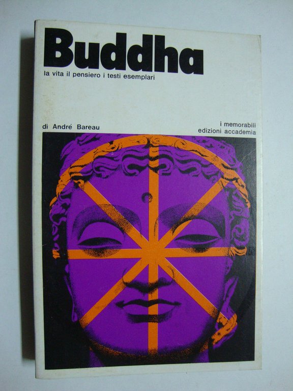Buddha (La vita il pensiero i testi esemplari)