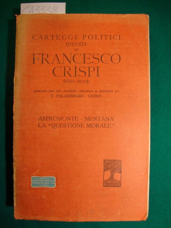 Carteggi politici inediti di Francesco Crispi (1860 - 1900) estratti …