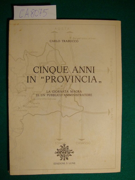 Cinque anni in - provincia - - La giornata magra …