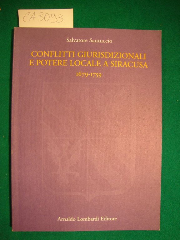 Conflitti giurisdizionali e potere locale a Siracusa (1679-1759)