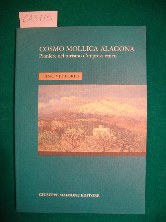 Cosmo Mollica Alagona - Pioniere del turismo d'impresa etneo