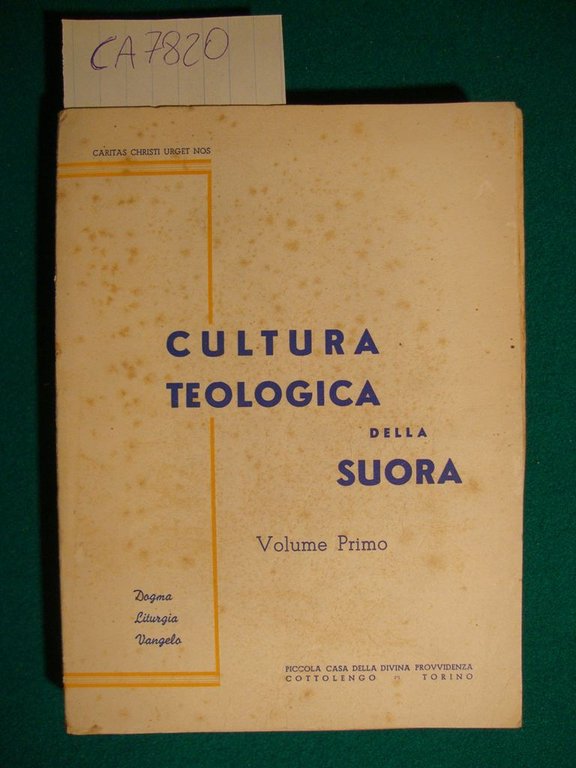 Cultura Teologica della Suora - Volume Primo - 1) Dogma …