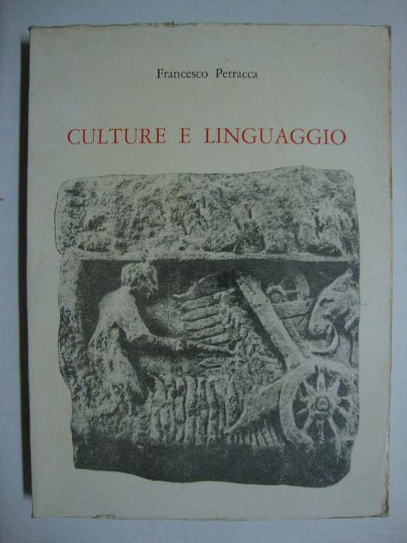 Culture e linguaggio - contributi al lessico arcaico del greco-latino