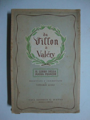Da Villon a Valery (Il libro della poesia francese)