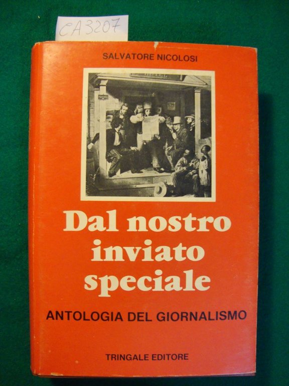 Dal nostro inviato speciale - Antologia del giornalismo