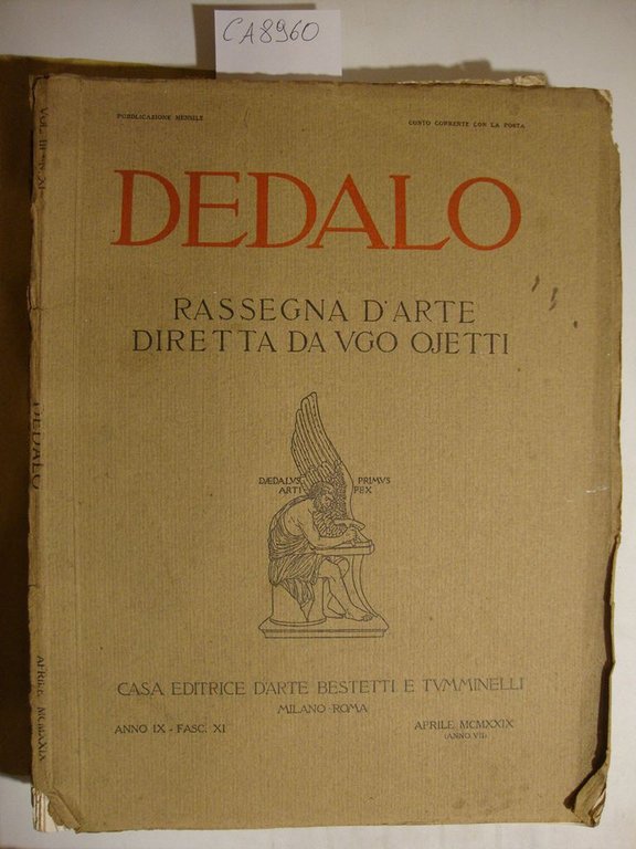 Dedalo - Rassegna d'arte diretta da Ugo Ojetti (Anno IX …