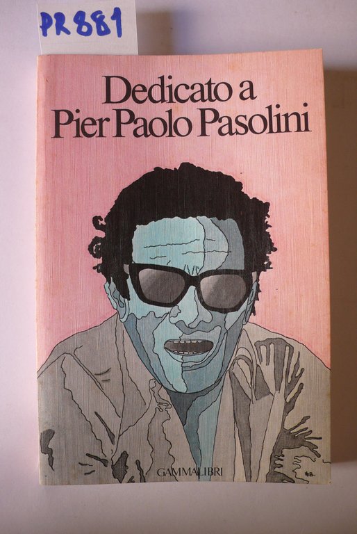 Dedicato a Pier Paolo Pasolini