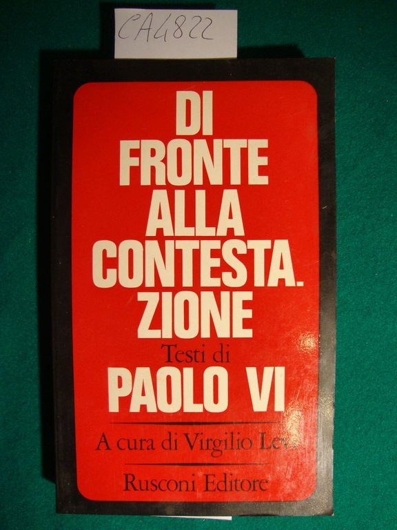 Di fronte alla contestazione - Testi di Paolo VI