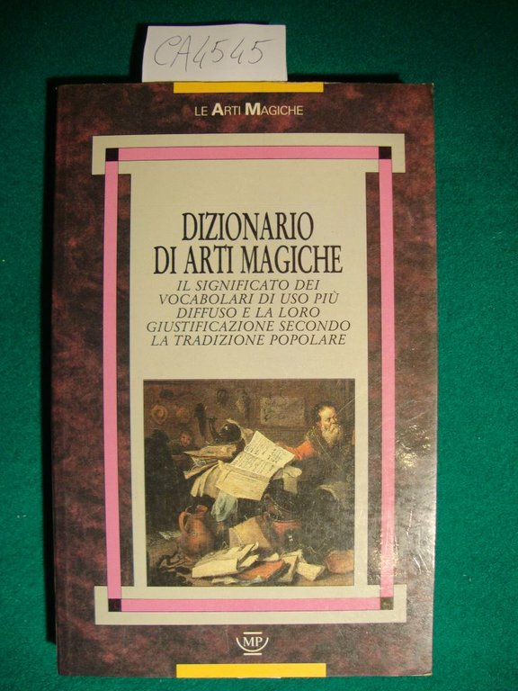 Dizionario di arti magiche - Il significato dei vocaboli di …