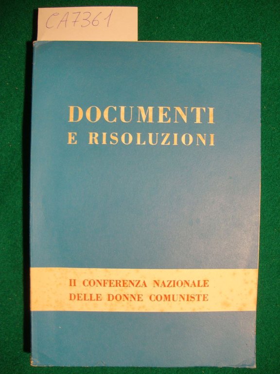 Documenti e risoluzione - II conferenza Nazionale delle donne comuniste …