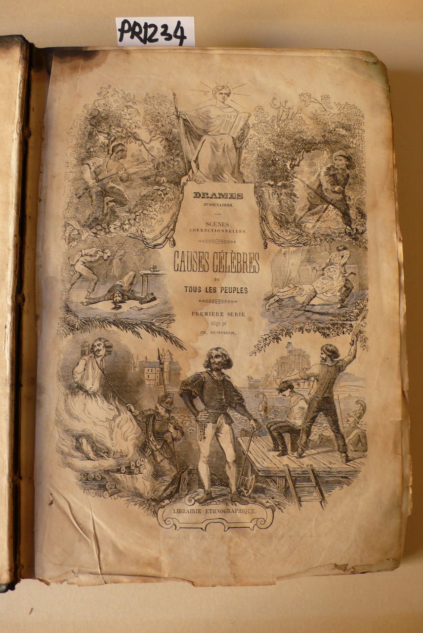 Drames judiciaires, scènes correctionelles, causes célèbres de tous les peuples
