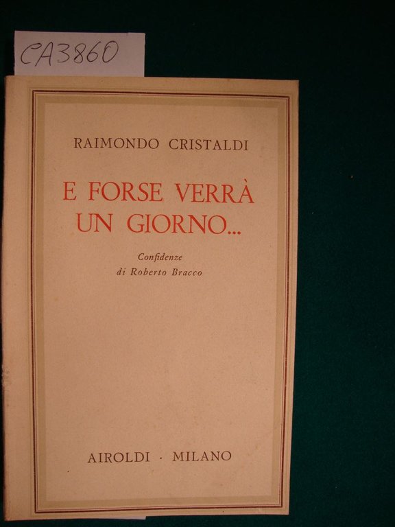 E forse verrà un giorno … - Confidenza di Roberto … | Immagine Gallery 2