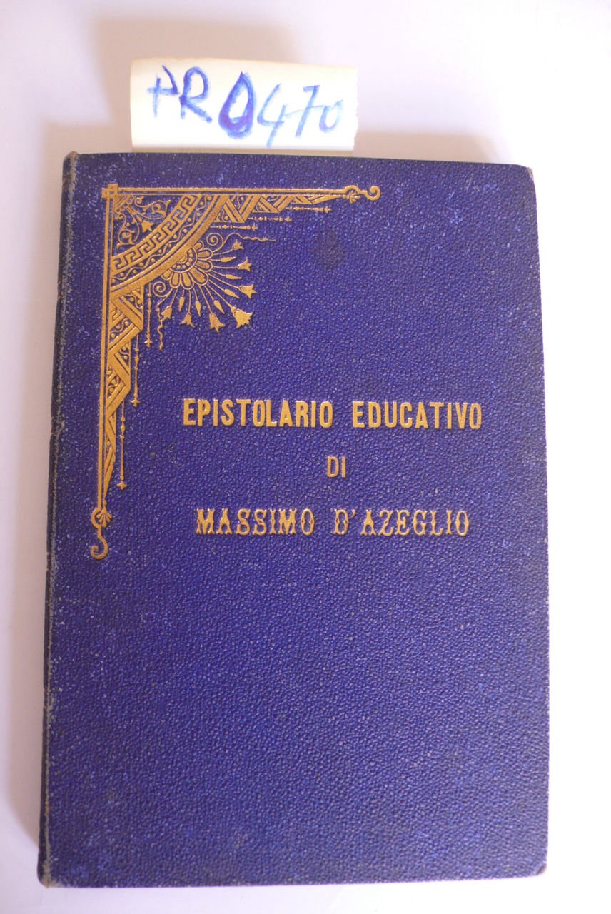 Epistolario educativo raccolto e annotato da un educatore italiano