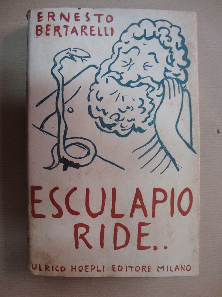 Esculapio ride… (Medicina e medici nell'aneddotica, nell'ironia e nella satira)