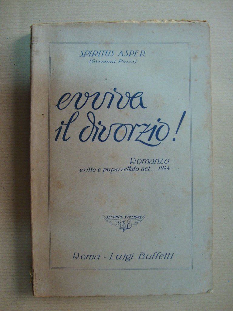 Evviva il divorzio! (Romanzo scritto e pupazzettato nel. 1944)