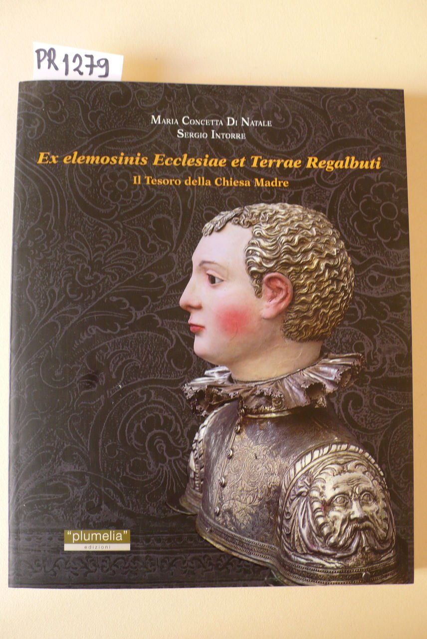 Ex elemosinis Ecclesiae et Terrae Regalbuti. Il tesoro della chiesa … | Immagine principale