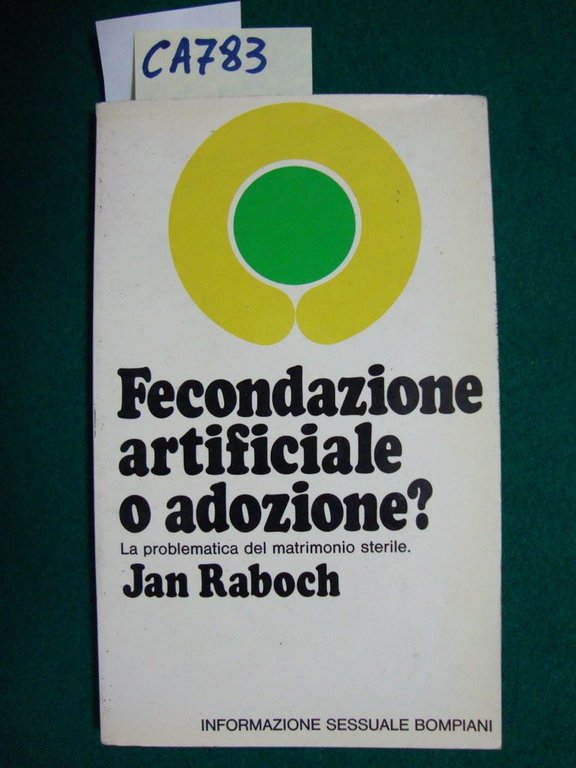 Fecondazione artificiale o adozione ? - La problematica del matrimonio …