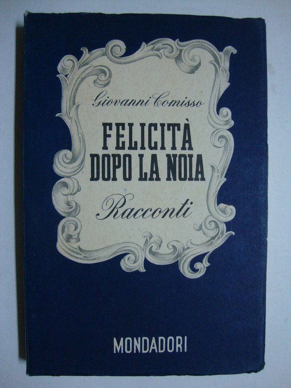 Felicità dopo la noia (Racconti)