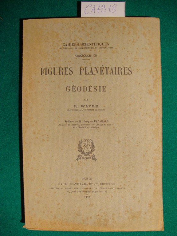 Figures planétaires et géodésie (Fascicule XII) - Préface de M. …