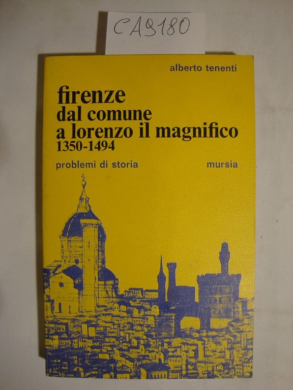 Firenze dal comune a Lorenzo il Magnifico (1350 - 1494)