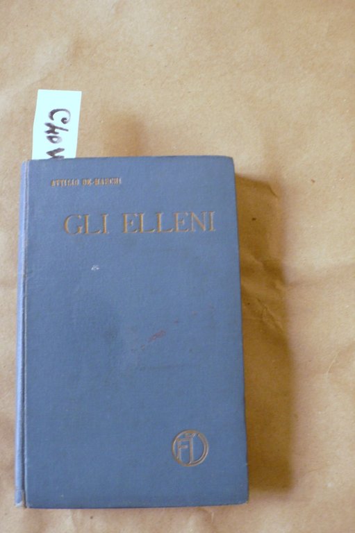 Gli Elleni (nelle istituzioni e nel costume, nell'arte e nel …