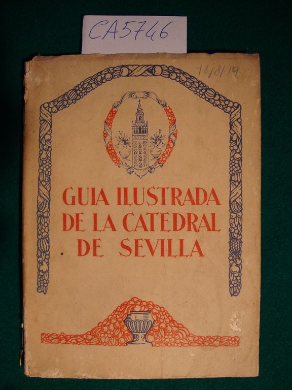Guia ilustrada de la Catedral de Sevilla