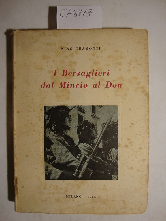 I Bersaglieri dal Mincio al Don