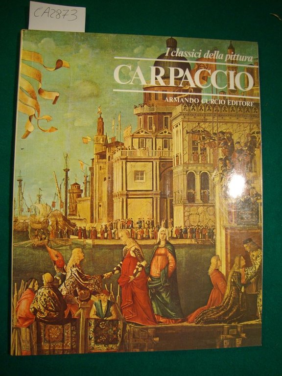 I classici della pittura - Carpaccio Vittore