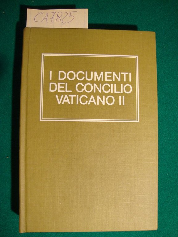 I documenti del Concilio Vaticano II (Costituzioni - Decreti - …