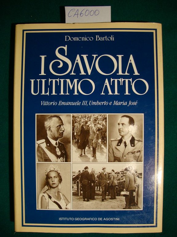 I Savoia ultimo atto - Vittorio Emanuele III, Umberto e …